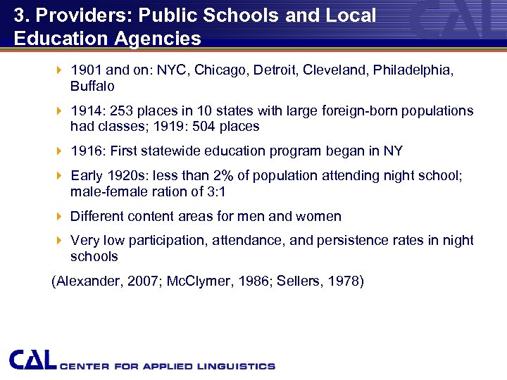 3. Providers: Public Schools and Local Education Agencies 4 1901 and on: NYC, Chicago,