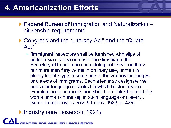 4. Americanization Efforts 4 Federal Bureau of Immigration and Naturalization – citizenship requirements 4
