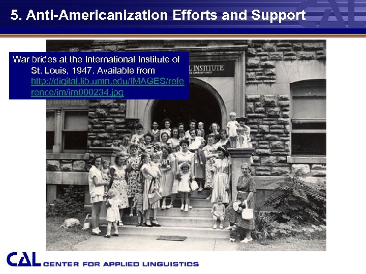 5. Anti-Americanization Efforts and Support War brides at the International Institute of St. Louis,