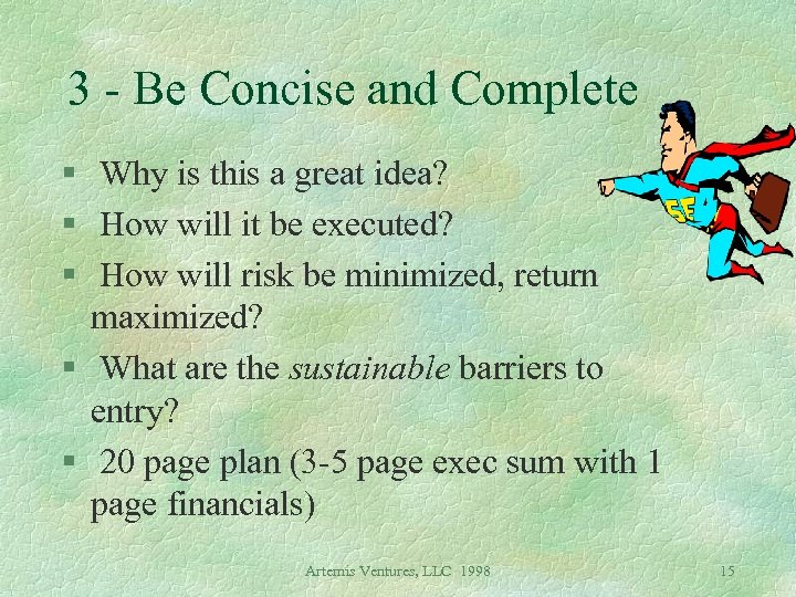 3 - Be Concise and Complete § Why is this a great idea? §