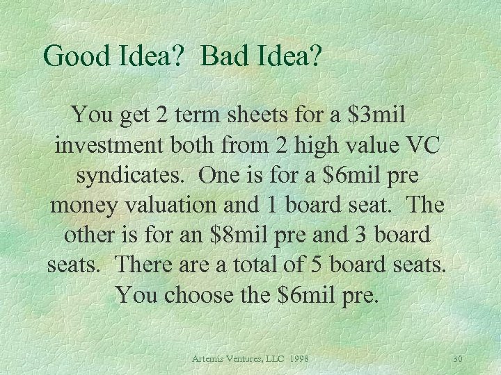 Good Idea? Bad Idea? You get 2 term sheets for a $3 mil investment