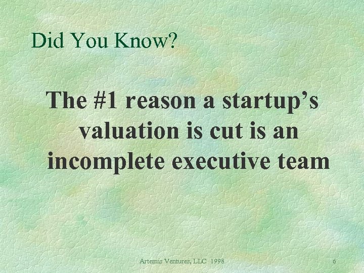 Did You Know? The #1 reason a startup’s valuation is cut is an incomplete