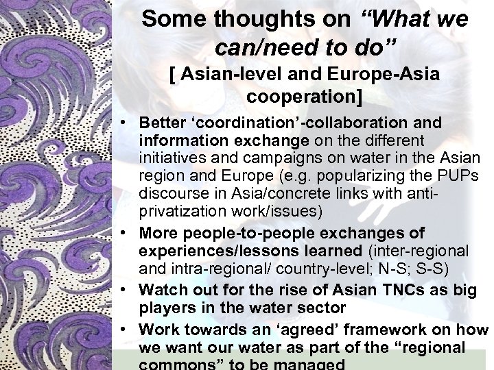 Some thoughts on “What we can/need to do” [ Asian-level and Europe-Asia cooperation] •