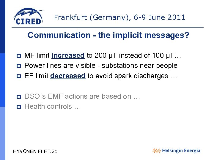 Frankfurt (Germany), 6 -9 June 2011 Communication - the implicit messages? p p p