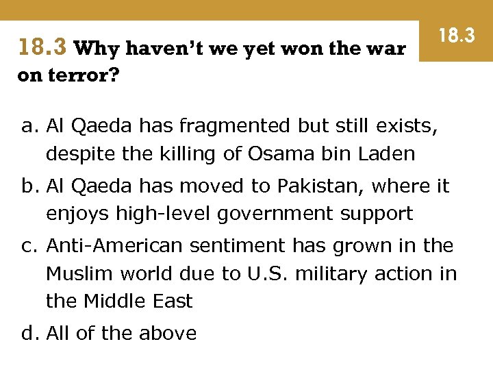 18. 3 Why haven’t we yet won the war 18. 3 on terror? a.