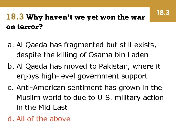 18. 3 Why haven’t we yet won the war 18. 3 on terror? a.