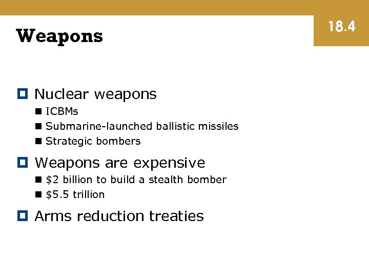 Weapons Nuclear weapons n ICBMs n Submarine-launched ballistic missiles n Strategic bombers Weapons are