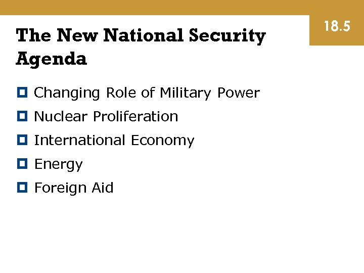 The New National Security Agenda Changing Role of Military Power Nuclear Proliferation International Economy