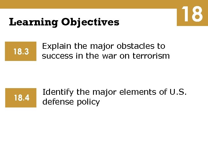 Learning Objectives 18 18. 3 Explain the major obstacles to success in the war
