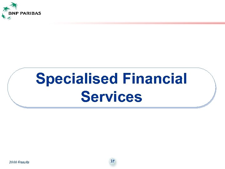 Specialised Financial Services 2000 Results 37 