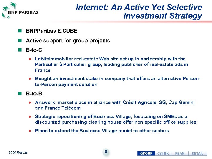 Internet: An Active Yet Selective Investment Strategy n BNPParibas E. CUBE n Active support