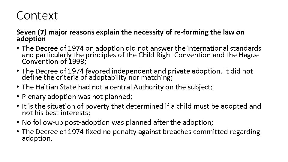 Context Seven (7) major reasons explain the necessity of re-forming the law on adoption