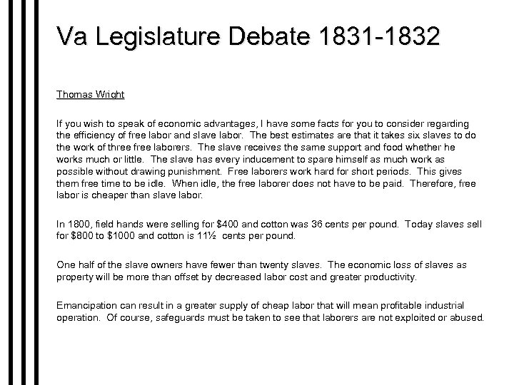 Va Legislature Debate 1831 -1832 Thomas Wright If you wish to speak of economic