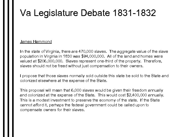 Va Legislature Debate 1831 -1832 James Hammond In the state of Virginia, there are