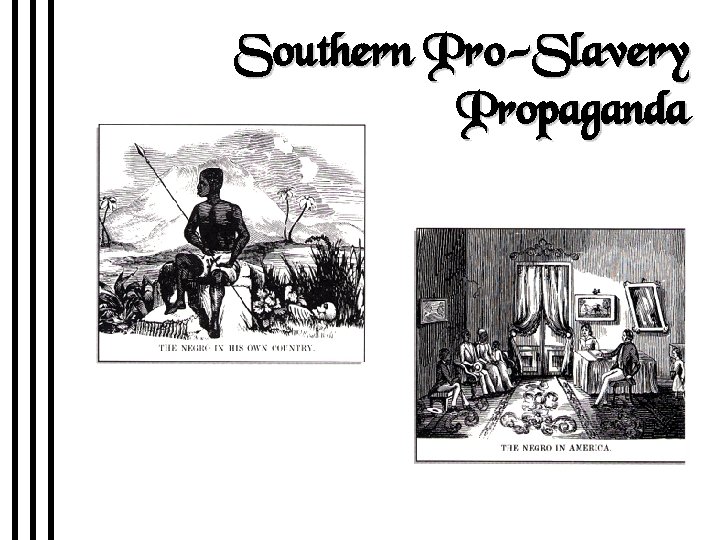 Southern Pro-Slavery Propaganda 