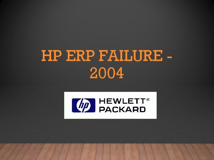 HP ERP FAILURE 2004 