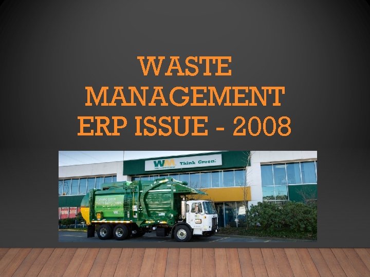 WASTE MANAGEMENT ERP ISSUE - 2008 