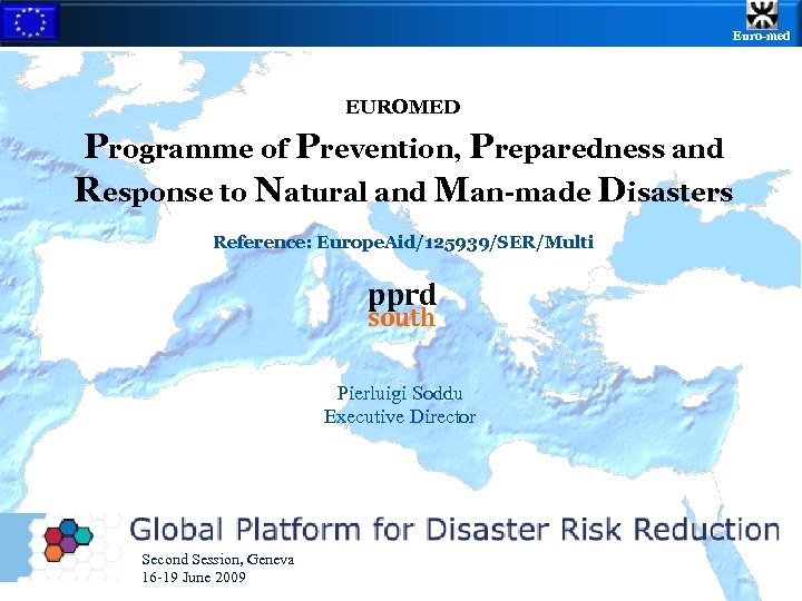 Euro-med EUROMED Programme of Prevention, Preparedness and Response to Natural and Man-made Disasters Reference: