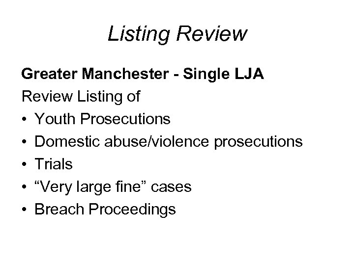 Listing Review Greater Manchester - Single LJA Review Listing of • Youth Prosecutions •