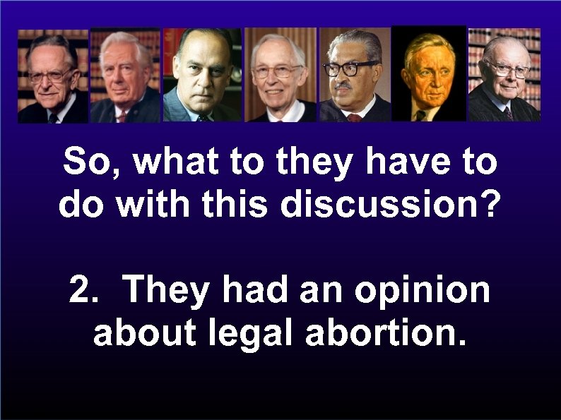 So, what to they have to do with this discussion? 2. They had an