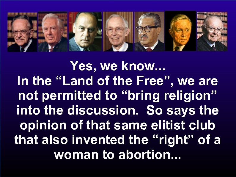 Yes, we know. . . In the “Land of the Free”, we are not