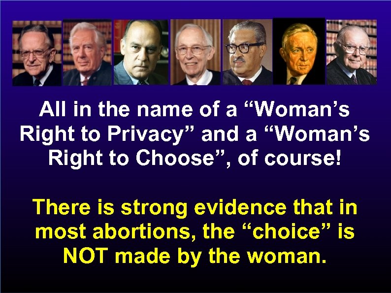 All in the name of a “Woman’s Right to Privacy” and a “Woman’s Right