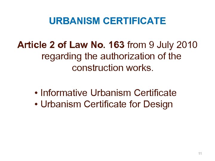 URBANISM CERTIFICATE Article 2 of Law No. 163 from 9 July 2010 regarding the