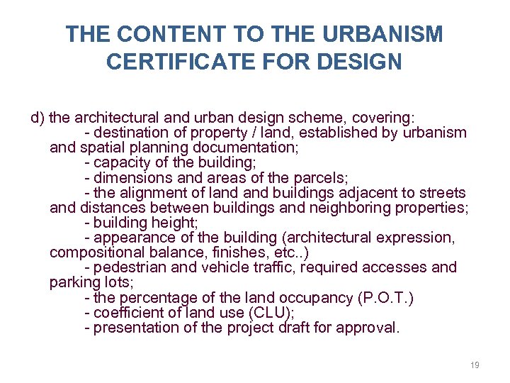 THE CONTENT TO THE URBANISM CERTIFICATE FOR DESIGN d) the architectural and urban design