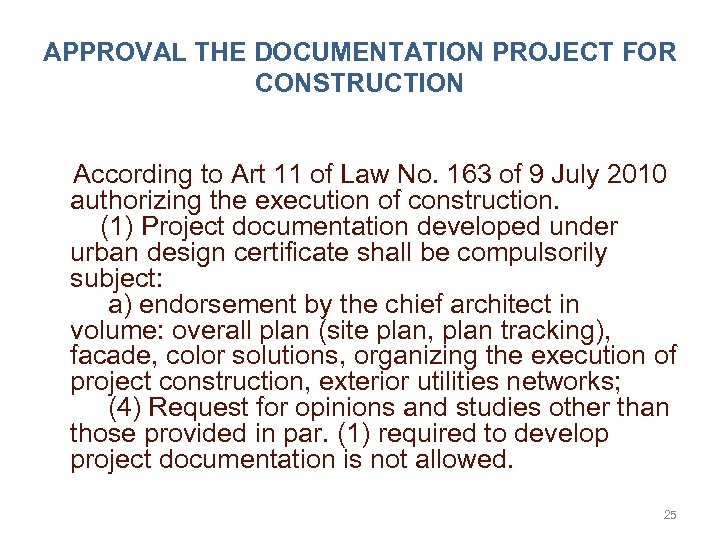 APPROVAL THE DOCUMENTATION PROJECT FOR CONSTRUCTION According to Art 11 of Law No. 163