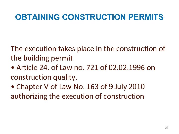  OBTAINING CONSTRUCTION PERMITS The execution takes place in the construction of the building