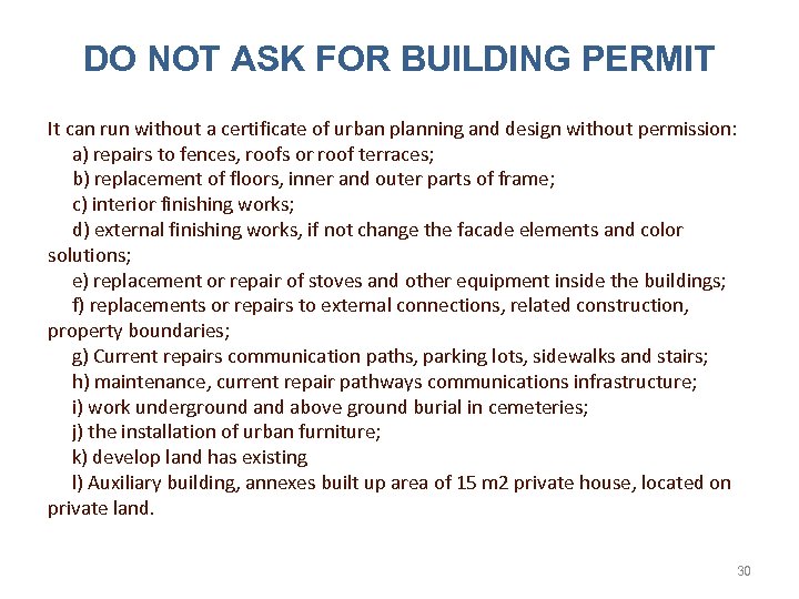 DO NOT ASK FOR BUILDING PERMIT It can run without a certificate of urban