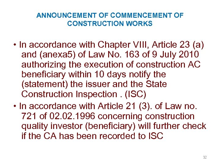  ANNOUNCEMENT OF COMMENCEMENT OF CONSTRUCTION WORKS • In accordance with Chapter VIII, Article