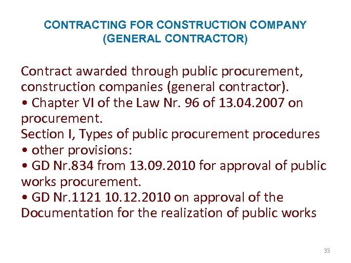  CONTRACTING FOR CONSTRUCTION COMPANY (GENERAL CONTRACTOR) Contract awarded through public procurement, construction companies