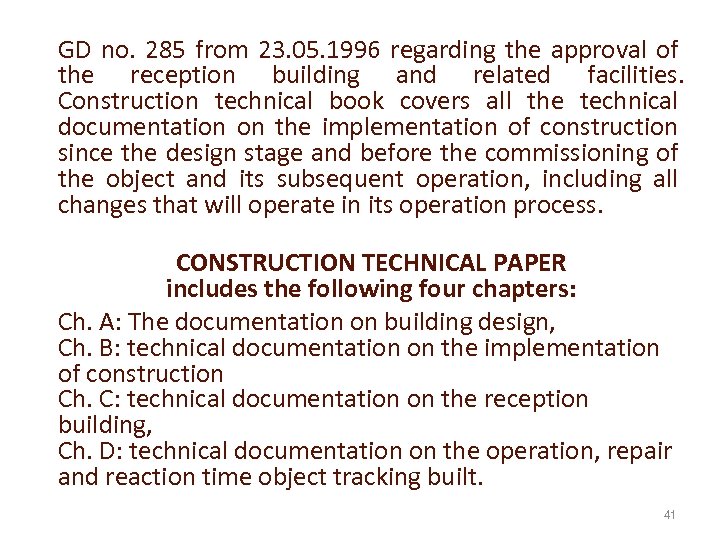GD no. 285 from 23. 05. 1996 regarding the approval of the reception building