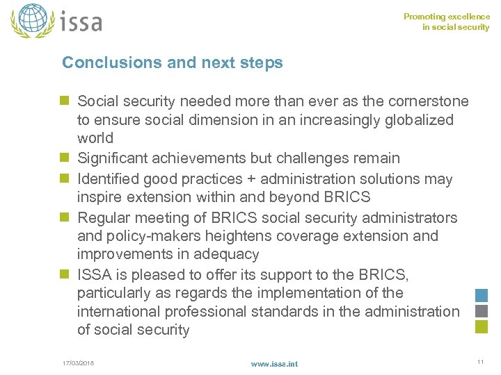 Promoting excellence in social security Conclusions and next steps n Social security needed more