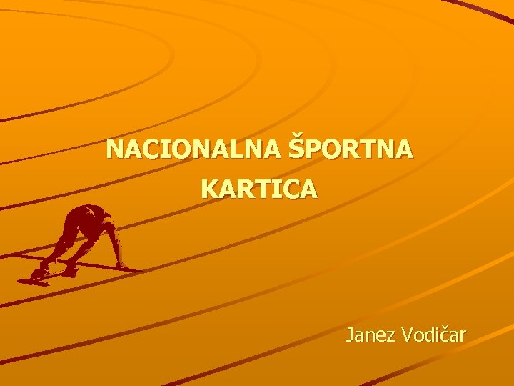 NACIONALNA ŠPORTNA KARTICA Janez Vodičar 