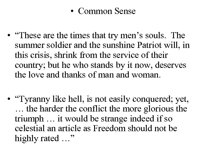  • Common Sense • “These are the times that try men’s souls. The