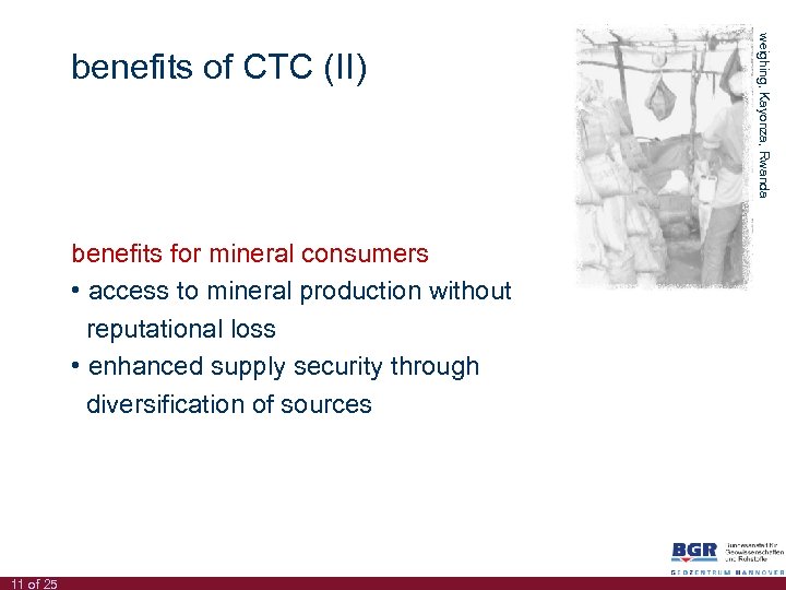 benefits for mineral consumers • access to mineral production without reputational loss • enhanced