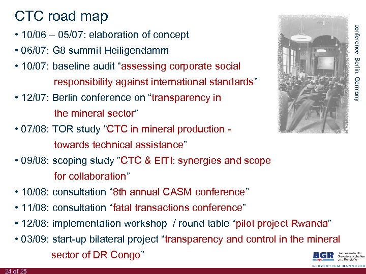 CTC road map • 06/07: G 8 summit Heiligendamm • 10/07: baseline audit “assessing