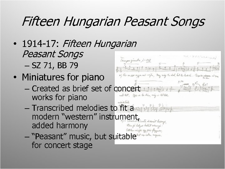 Fifteen Hungarian Peasant Songs • 1914 -17: Fifteen Hungarian Peasant Songs – SZ 71,