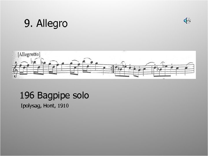 9. Allegro 196 Bagpipe solo Ipolysag, Hont, 1910 