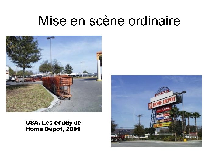 Mise en scène ordinaire USA, Les caddy de Home Depot, 2001 