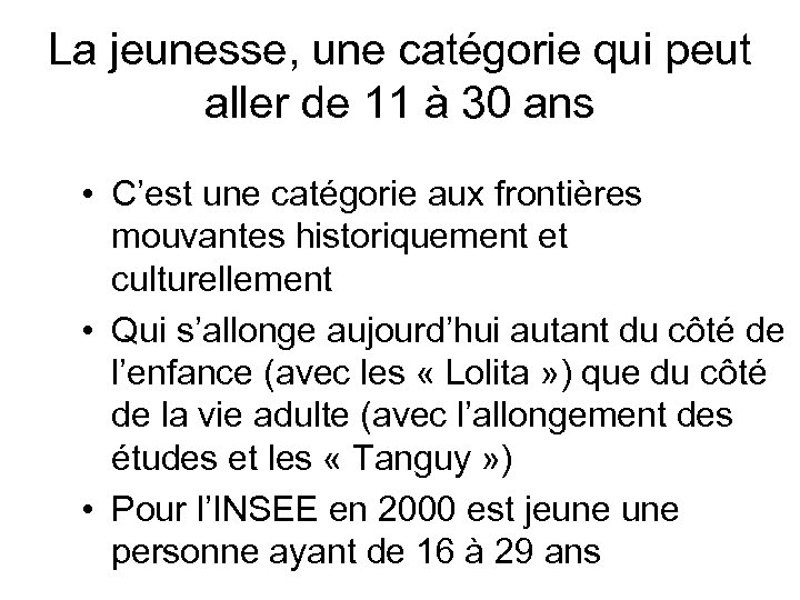 La jeunesse, une catégorie qui peut aller de 11 à 30 ans • C’est