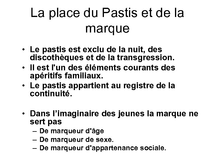La place du Pastis et de la marque • Le pastis est exclu de