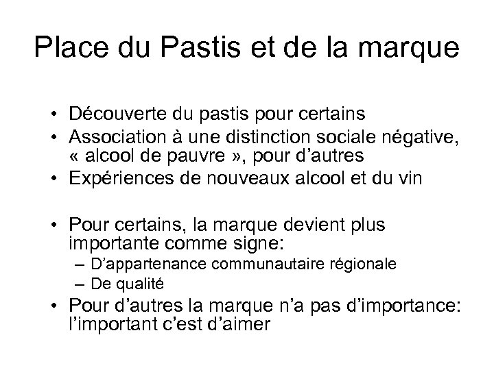 Place du Pastis et de la marque • Découverte du pastis pour certains •