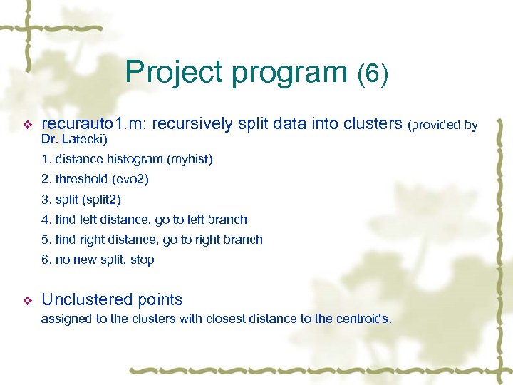Project program (6) v recurauto 1. m: recursively split data into clusters (provided by