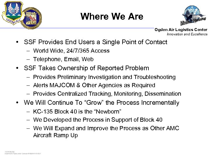 Where We Are Ogden Air Logistics Center Innovation and Excellence • SSF Provides End