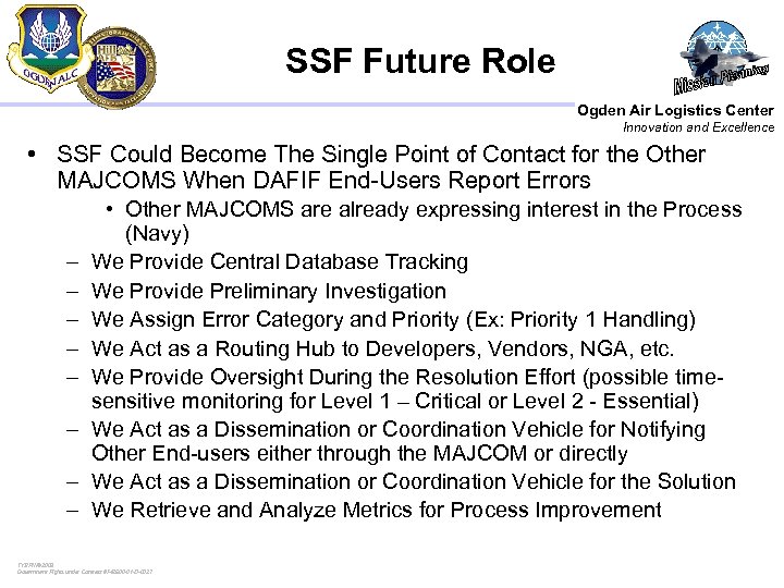 SSF Future Role Ogden Air Logistics Center Innovation and Excellence • SSF Could Become