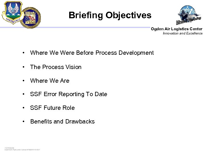 Briefing Objectives Ogden Air Logistics Center Innovation and Excellence • Where We Were Before