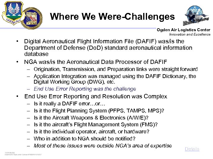 Where We Were-Challenges Ogden Air Logistics Center Innovation and Excellence • Digital Aeronautical Flight